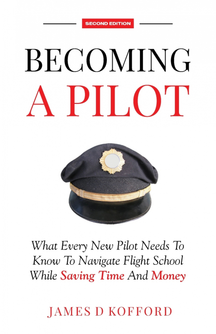Becoming A Pilot (Second Edition)