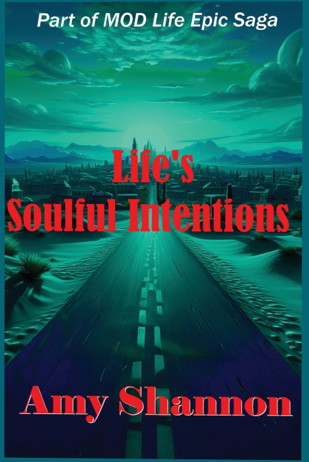 Life’s Soulful Intentions
