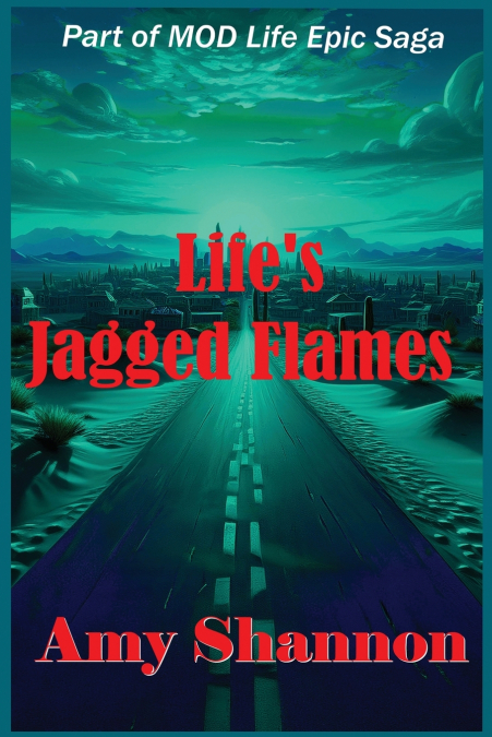 Life’s Jagged Flames