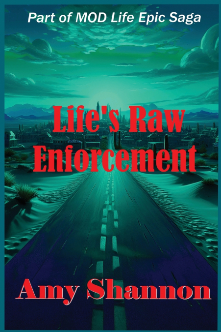 Life’s Raw Enforcement