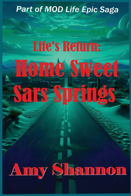 Life’s Return Home Sweet Sars Springs
