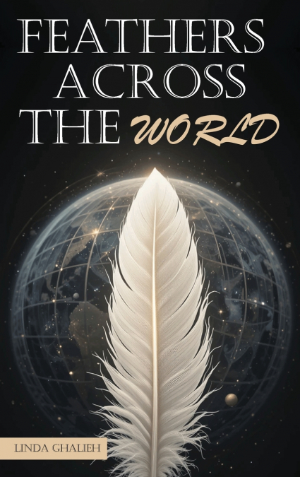 FEATHERS ACROSS THE WORLD