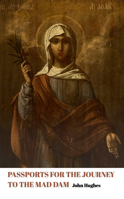 Passports for the Journey to the Mad Dam