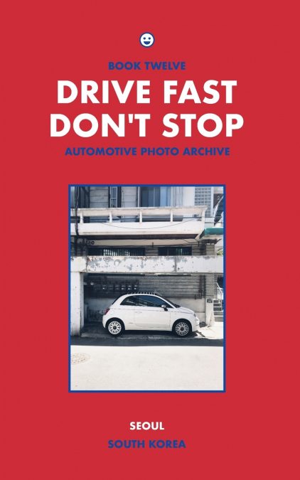 Drive Fast Don’t Stop - Book 12