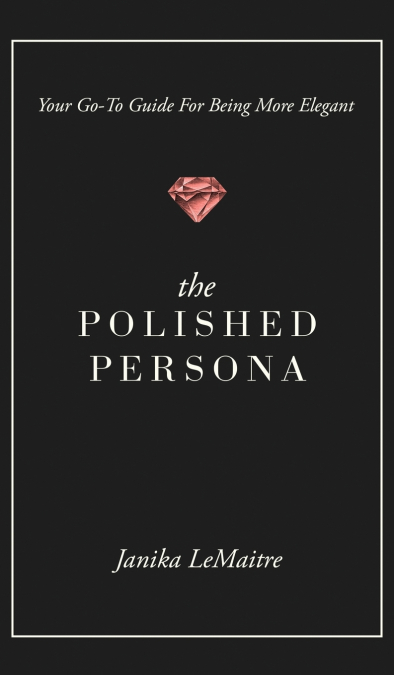 The Polished Persona