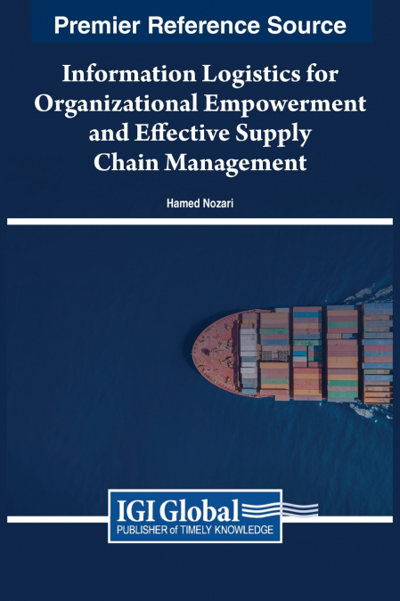 Information Logistics for Organizational Empowerment and Effective Supply Chain Management