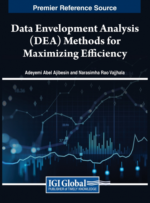 Data Envelopment Analysis (DEA) Methods for Maximizing Efficiency