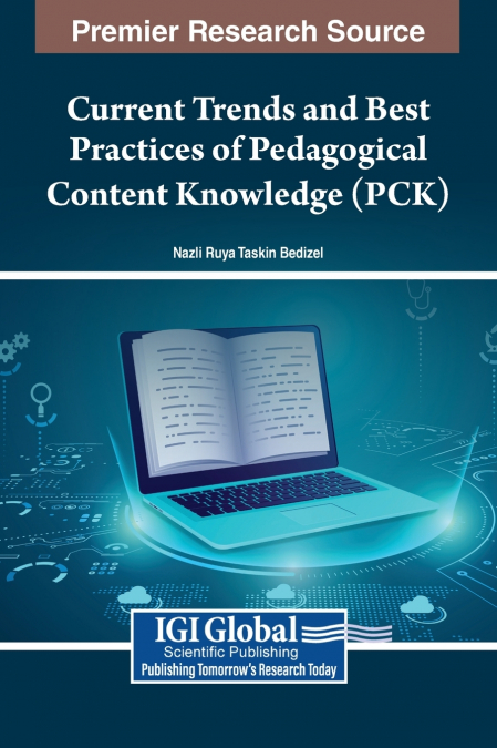 Current Trends and Best Practices of Pedagogical Content Knowledge (PCK)