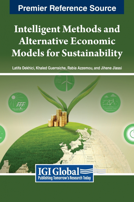 Intelligent Methods and Alternative Economic Models for Sustainability