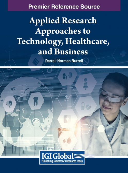 Applied Research Approaches to Technology, Healthcare, and Business