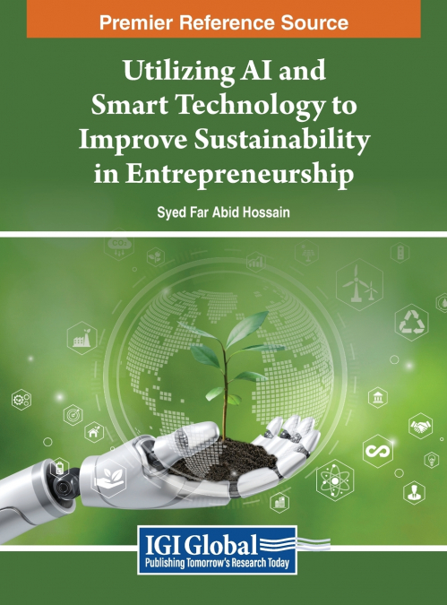 Utilizing AI and Smart Technology to Improve Sustainability in Entrepreneurship