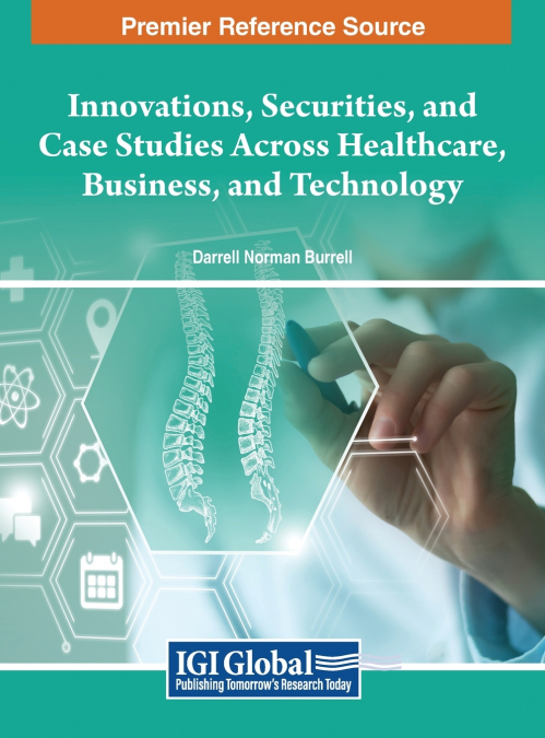 Innovations, Securities, and Case Studies Across Healthcare, Business, and Technology