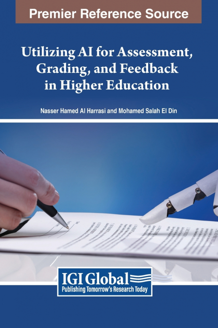 Utilizing AI for Assessment, Grading, and Feedback in Higher Education