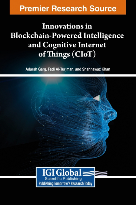 Innovations in Blockchain-Powered Intelligence and Cognitive Internet of Things (CIoT)