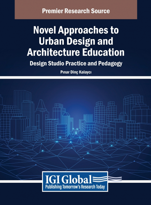Novel Approaches to Urban Design and Architecture Education