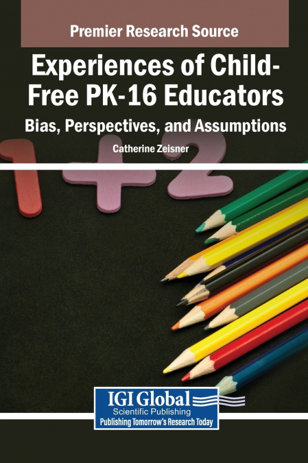 Experiences of Child-Free PK-16 Educators