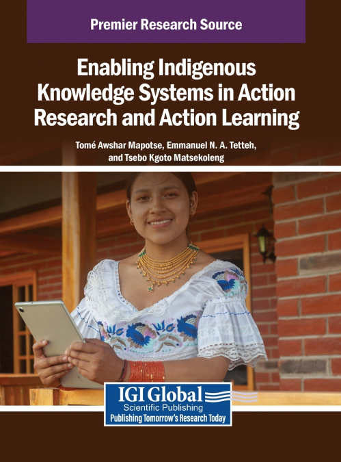 Enabling Indigenous Knowledge Systems in Action Research and Action Learning