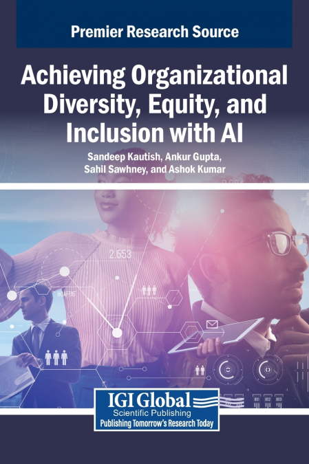 Achieving Organizational Diversity, Equity, and Inclusion with AI