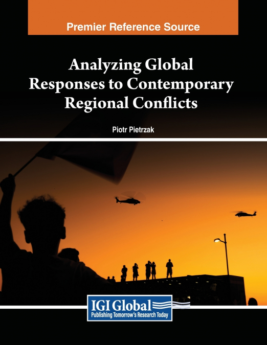 Analyzing Global Responses to Contemporary Regional Conflicts