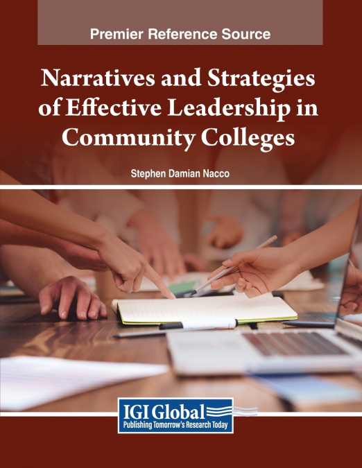Narratives and Strategies of Effective Leadership in Community Colleges
