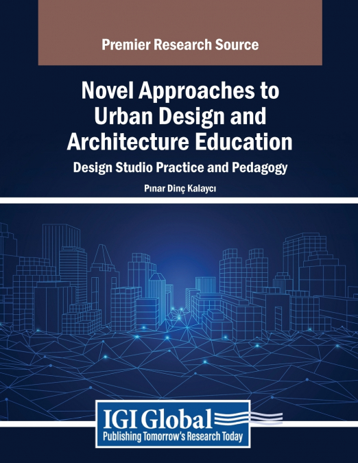 Novel Approaches to Urban Design and Architecture Education