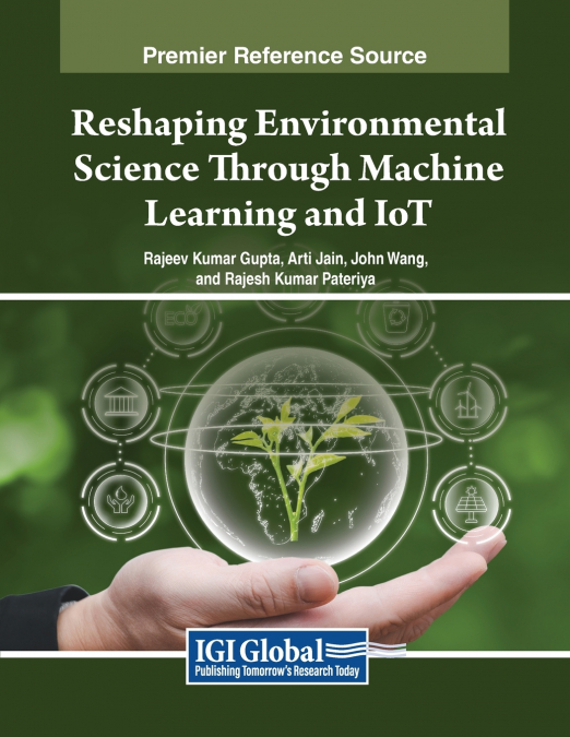 Reshaping Environmental Science Through Machine Learning and IoT