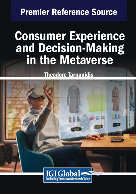 Consumer Experience and Decision-Making in the Metaverse