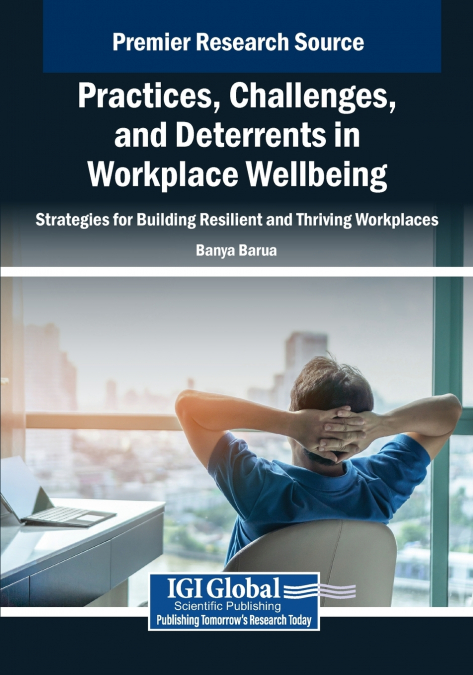 Practices, Challenges, and Deterrents in Workplace Wellbeing