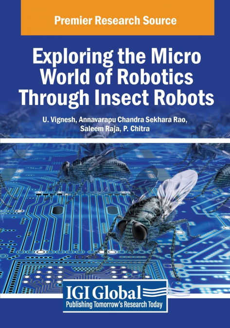 Exploring the Micro World of Robotics Through Insect Robots