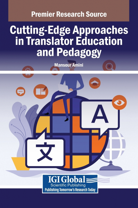 Cutting-Edge Approaches in Translator Education and Pedagogy