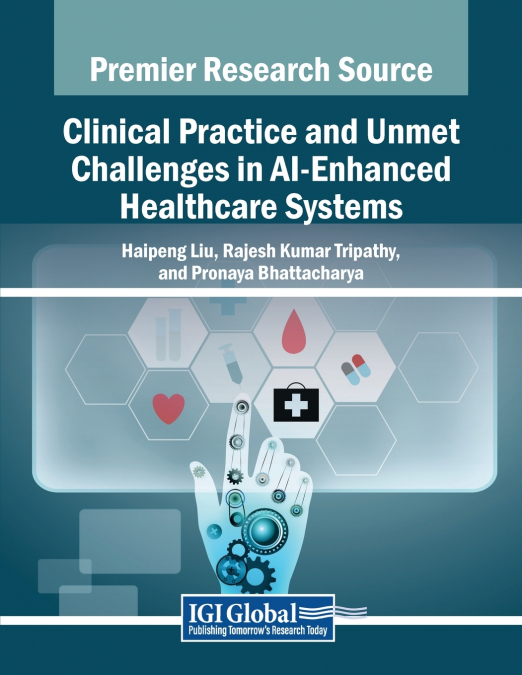 Clinical Practice and Unmet Challenges in AI-Enhanced Healthcare Systems