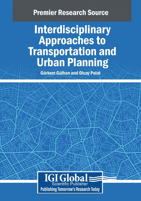 Interdisciplinary Approaches to Transportation and Urban Planning