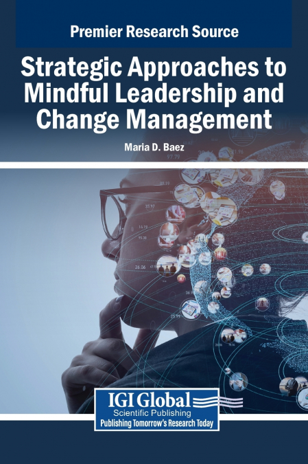 Strategic Approaches to Mindful Leadership and Change Management