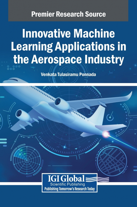 Innovative Machine Learning Applications in the Aerospace Industry