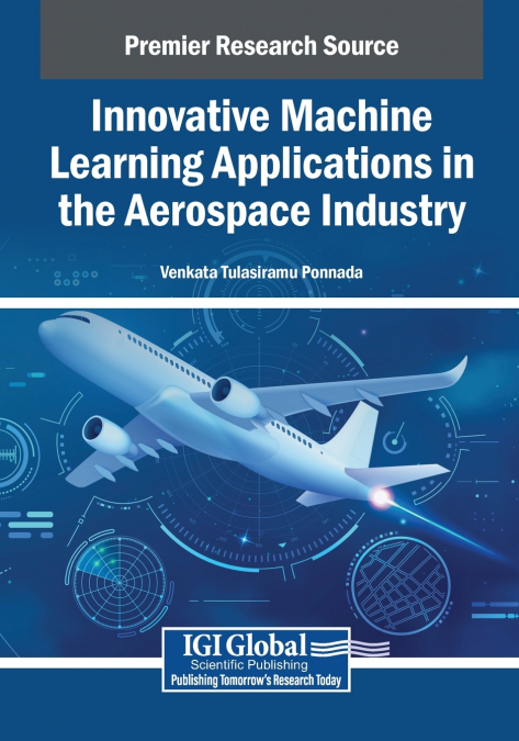 Innovative Machine Learning Applications in the Aerospace Industry