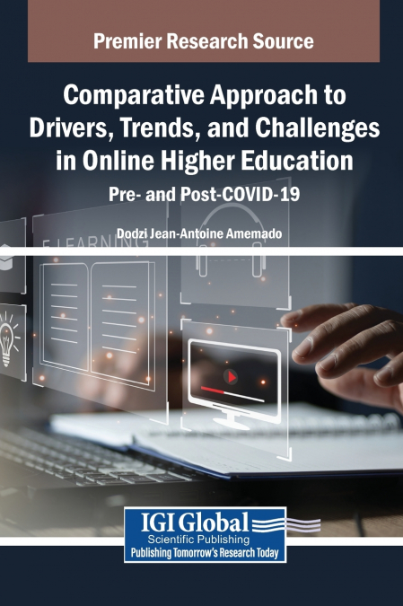 Comparative Approach to Drivers, Trends, and Challenges in Online Higher Education