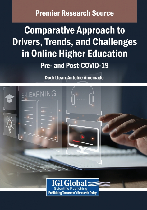Comparative Approach to Drivers, Trends, and Challenges in Online Higher Education