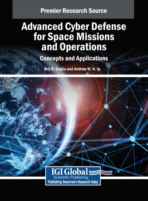 Advanced Cyber Defense for Space Missions and Operations