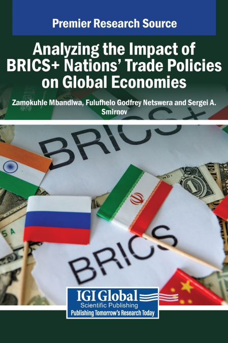 Analyzing the Impact of BRICS+ Nations’ Trade Policies on Global Economies
