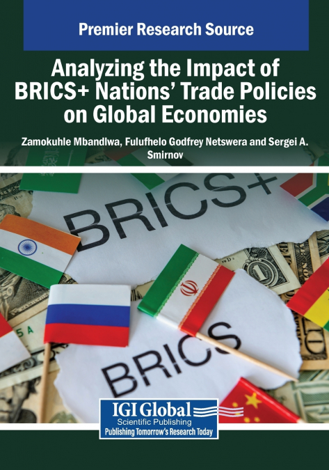 Analyzing the Impact of BRICS+ Nations’ Trade Policies on Global Economies