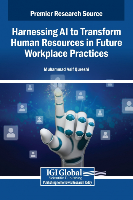 Harnessing AI to Transform Human Resources in Future Workplace Practices