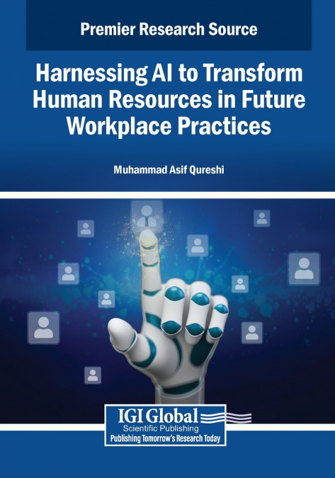 Harnessing AI to Transform Human Resources in Future Workplace Practices