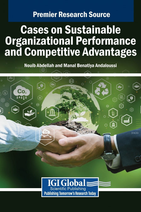 Cases on Sustainable Organizational Performance and Competitive Advantages