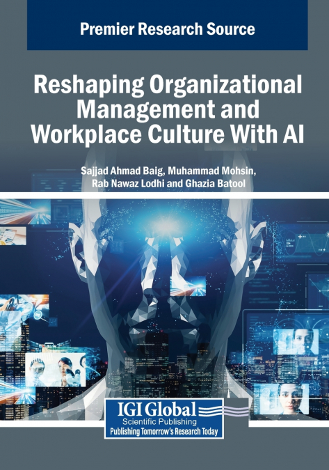 Reshaping Organizational Management and Workplace Culture With AI
