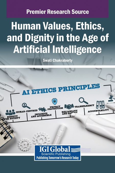 Human Values, Ethics, and Dignity in the Age of Artificial Intelligence