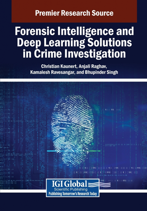 Forensic Intelligence and Deep Learning Solutions in Crime Investigation