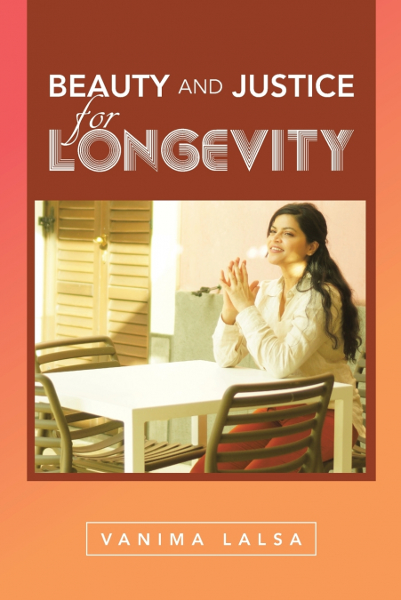 Beauty and Justice for Longevity