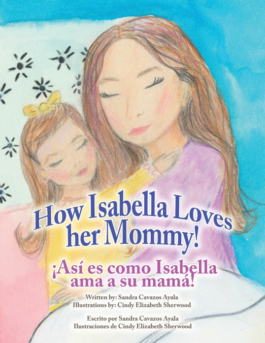 How Isabella loves her mommy!  ¡Así es como Isabella ama a su mamá!