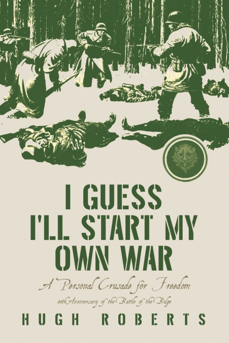 I Guess I’ll Start My Own War