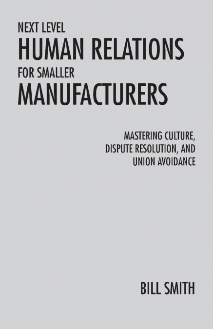 Next Level Human Relations for Smaller Manufacturers